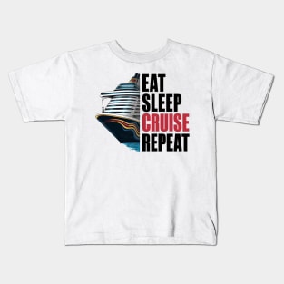 Eat Sleep Cruise Repeat Cruising Funny Quote Kids T-Shirt